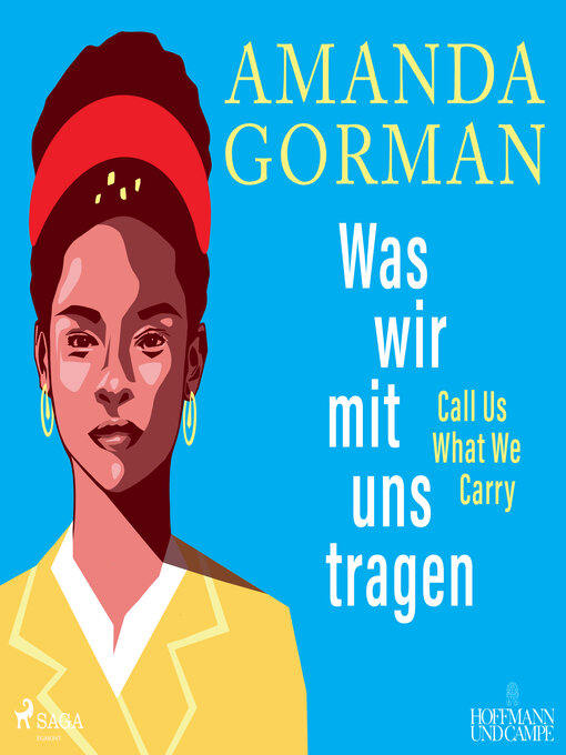 Title details for Was wir mit uns tragen (Call Us What We Carry) by Amanda Gorman - Available